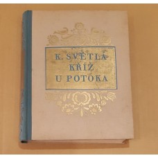 Karolina Světlá - Kříž u potoka